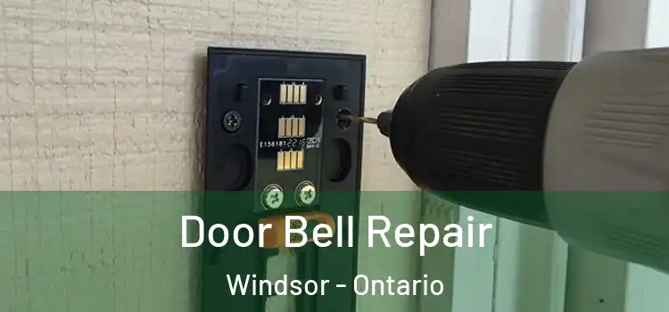 Door Bell Repair Windsor - Ontario